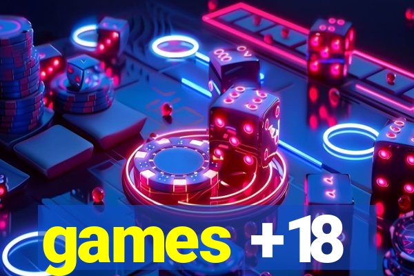 games +18